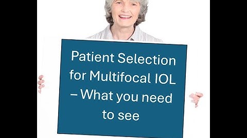 Patient selection for multifocal IOLs             (follow quickguide.org for more information)