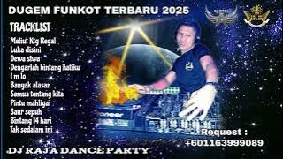 DJ RAJA LUKA DISINI  PINTU MAHLIGAI DUGEM FUNKOT 2025