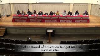 Hoboken Board of Education Budget meeting March 23, 2026