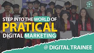 Experience The Transformative Journey &amp; World of Practical Digital Marketing at Digital Trainee Only