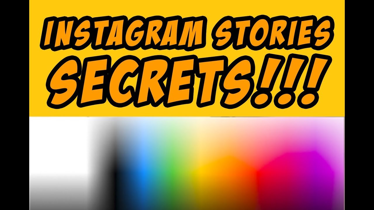 INSTAGRAM STORIES HIDDEN FEATURES