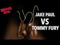 JAKE PAUL VS TOMMY FURY BOXING FIGHT IS OFF 🥊 | Tommy Fury Has Pulled Out