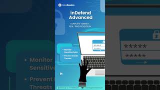Secure Confidential Information in Real Time with inDefend Advanced