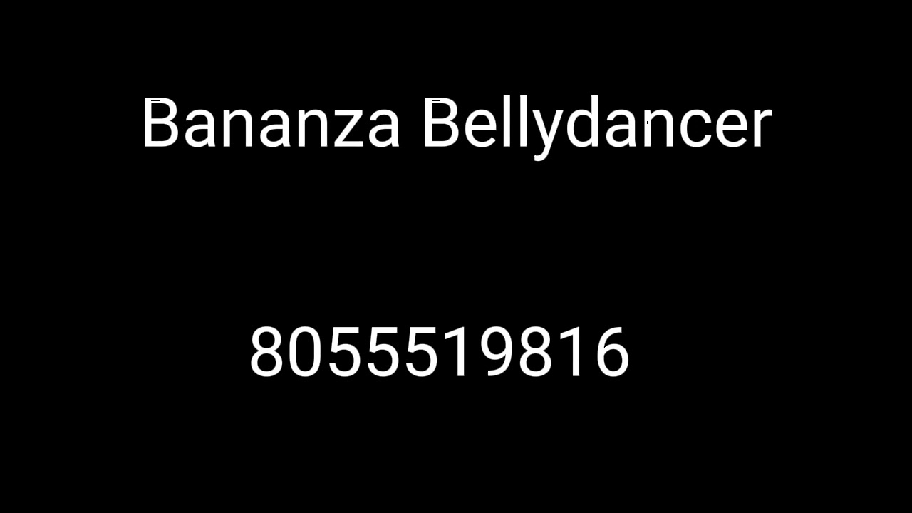 Bananza Bellydancer Id Roblox Code YouTube 