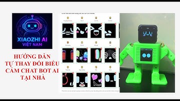 Xiaozhi AI - Hướng dẫn thay đổi emoji - Icon biểu cảm trên chatbot xiaozhi qua web nhanh gọn