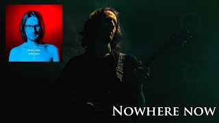 Nowhere Now - Steven Wilson guitar cover Thomas Frank