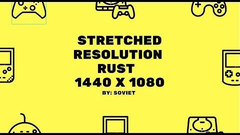 How To Stretch Resolution for Rust (1440x1080)