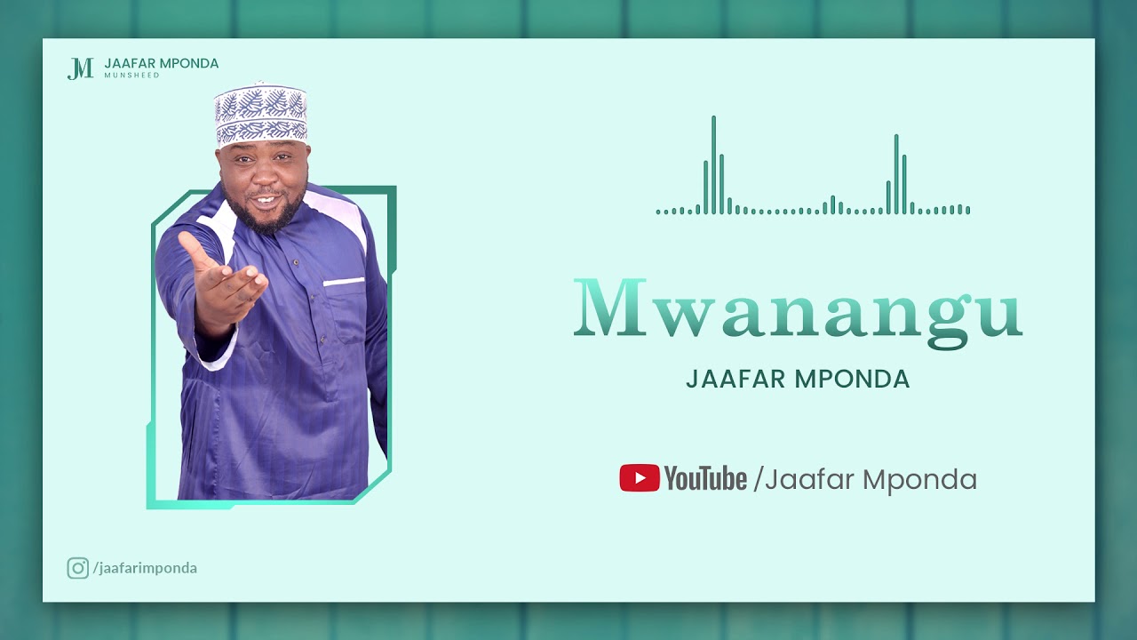 Jaafar Mponda   Mwanangu Official Audio