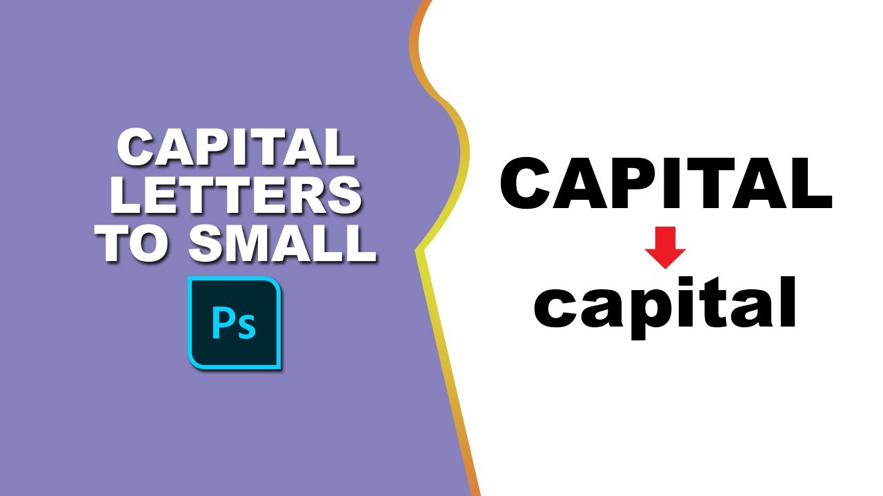 how-to-make-capital-letters-small-in-photoshop-youtube