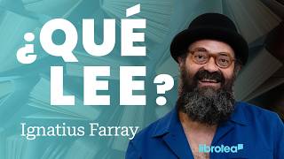 Qué Lee Ignatius Farray?