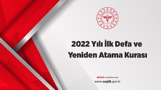 2022 Yılı İlk Defa ve Yeniden Atama Kurası