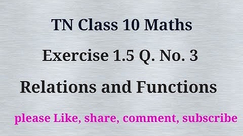 Tn 10 maths | exercise 1.5 | q. no.3| chapter 1|state board | Relations and Functions| gmrrao maths|