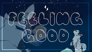 Feeling Good AMV/PMV