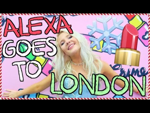 Alexa Goes To LONDON!! Vlogmas 2016