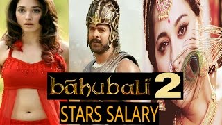 Bahubali 2 Actors Salary 2017 | Prabhas | Rana | Tamannaah | Anushka | Top List