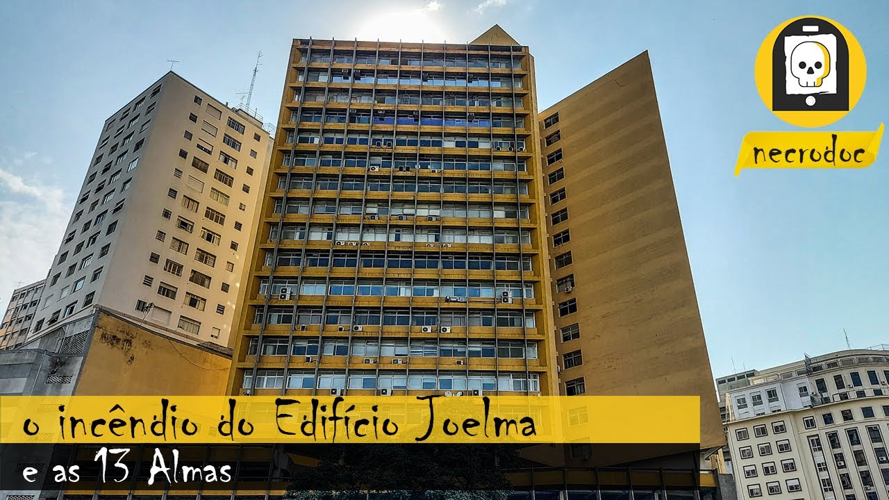 O INCÊNDIO DO EDIFÍCIO JOELMA E AS 13 ALMAS | NECRODOC