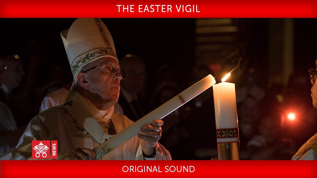 Pope Francis - The Easter Vigil 2018-03-31