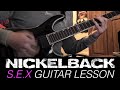 How to Play S.E.X by Nickelback on guitar (EASY GUITAR LESSON!)
