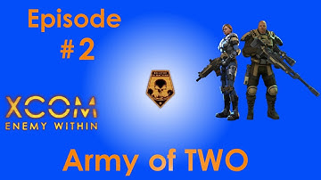 XCOM - Enemy Within - Army of TWO - Part 2 - Portent and Seekers