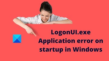 LogonUI.exe Application error on startup in Windows