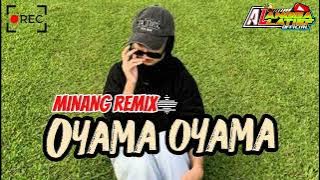 MINANG REMIX🔥- OYAMA OYAMA || LAGU REMIX TERBARU 2025‼️
