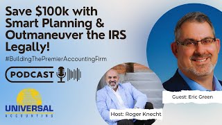 Eric Green's Tax Strategy Playbook: How He Outmaneuvered the IRS Legally & Saved $100K!