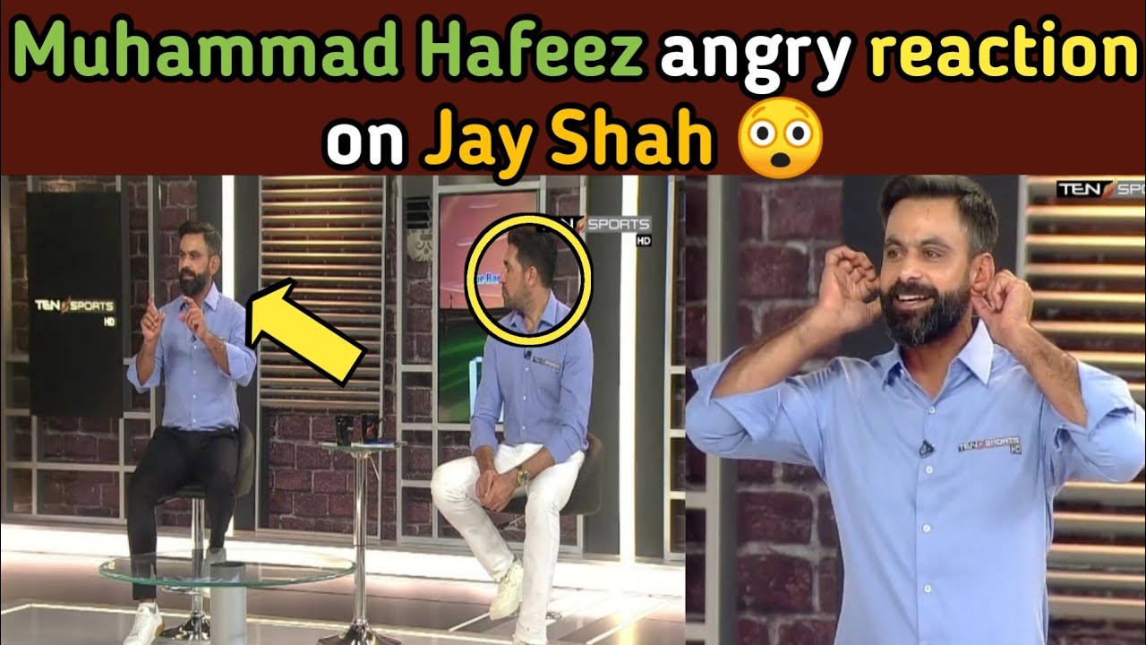 Hafeez R Muhammad Hafeez angry reply to Jay Shah statement | India vs Pakistan ...
