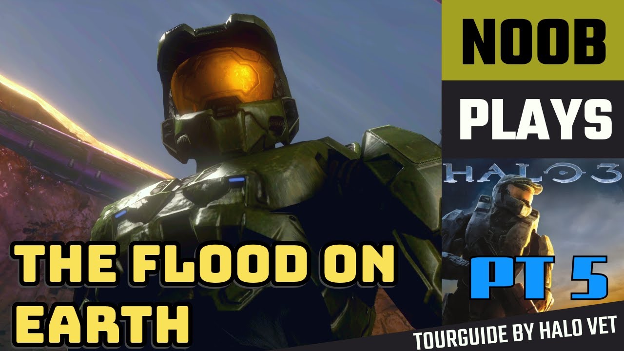 The FLOOD FOUND EARTH?! | Noob Plays Halo 3 For the First Time Part 5 ...