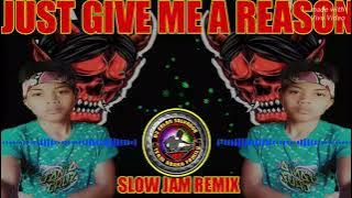 ♥️JUST GIVE ME A REASON (SLOW JAM REMIX}DJ ERLAN SALVADOR TAF JMP DJS 2K23