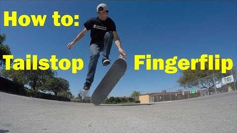 3.4: Tailstop Fingerflip - Freestyle Skateboarding Lessons