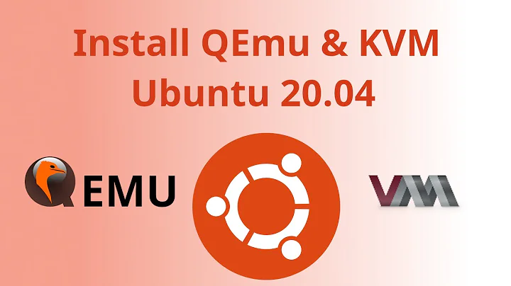 Install QEmu, KVM & virt-manager on Ubuntu 20.04