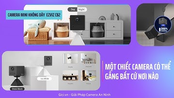 [Gici.vn] Uư điểm và nhược điểm của camera mini Ezviz CB2 và những điều bạn cần biết.