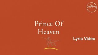 Prince Of Heaven Lyric Video - Hillsong Worship chords sheet