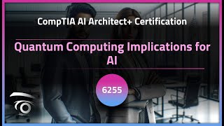 Quantum Computing Implications for AI | Exclusive Lesson