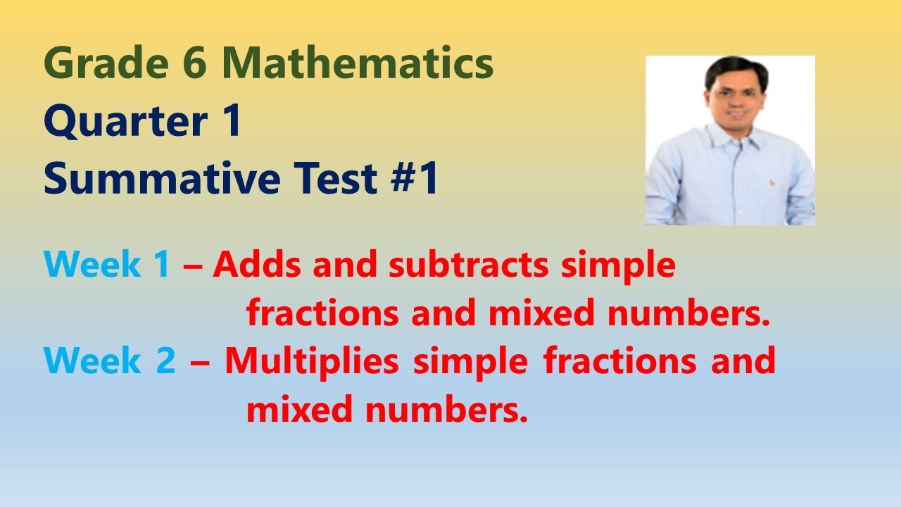 GRADE 6 MATH - Q1 - SUMMATIVE TEST - WEEK 1 (with updated video, new ...