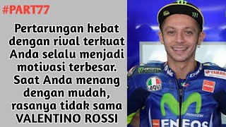 Kata Kata bijak Tokoh Dunia Valentino Rossi Pembalap moto GP terhebat | Part 77