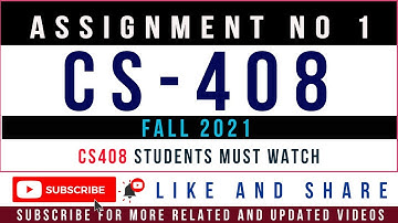 CS408 Assignment No. 1 Fall 2021 Solution || CS408 Assignment 1 Idea Solution
