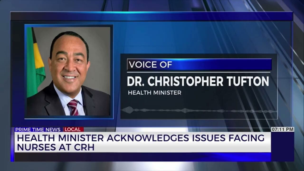 Health Minister Acknowledges Issues Facing Nurses at CRH | TVJ News