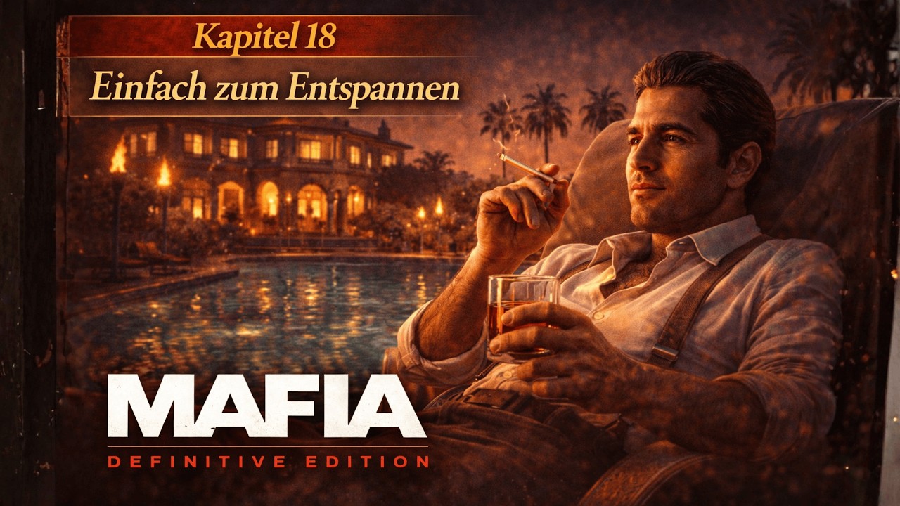 Mafia: Definitive Edition - Kapitel 18: Einfach zum Entspannen