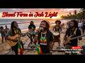 Lion Heart Revolution – Stand Firm in Jah Light
