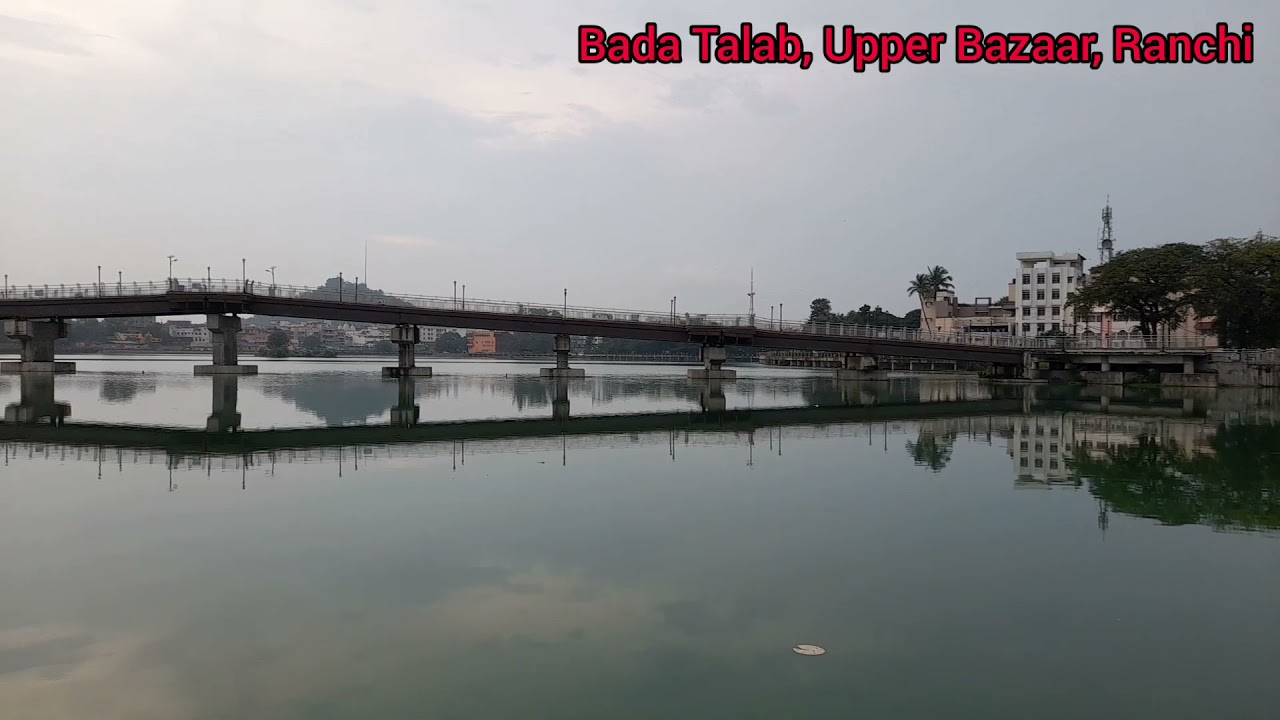 Bada Talab, Ranchi lake, upper bazaar Ranchi