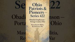 Ohio Patriots &amp; Pioneers Series 422 Obadiah Stephenson #ohiohistory #genealogy #history