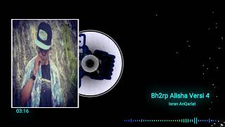 JOGET ALLISHA BH2RP PART IV (Isran AnQarlat)