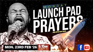 BUILDING SAGACITY | Monday Launch Pad Prayers - Mon. 23rd Feb. '26 || Isaiah Macwealth