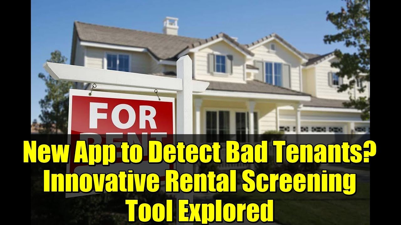 New App to Detect Bad Tenants? Innovative Rental Screening Tool Explored