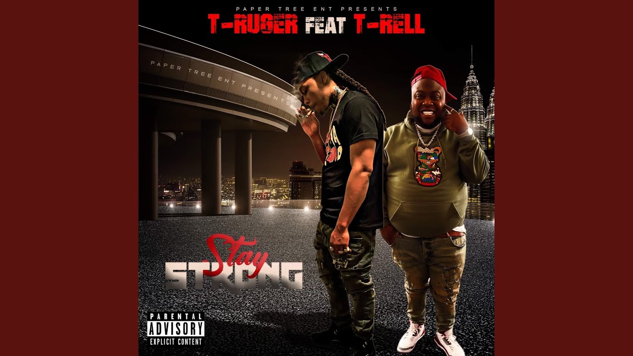 T Rell Mixtape Stay Strong (feat. T-Rell) - YouTube