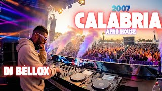 Calabria 2007 (DJ Béllox Afro House Remix)