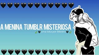 A Menina Tumblr Misteriosa Disponível?