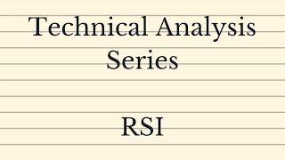 Technical Analysis Series - Relative Strength Index (RSI)