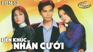 Video thumbnail of "Như Quỳnh, Phi Nhung, Mạnh Quỳnh - LK Nhẫn Cưới / PBN 62"